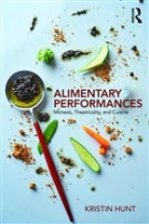 Kristin Hunt, Kristin (Arizona State University Hunt - Alimentary Performances