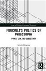 Chignola, Sandro Chignola - Foucault''s Politics of Philosophy