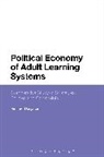 Richard Desjardins, Richard (University of California Desjardins, Desjardins Richard - Political Economy of Adult Learning Systems