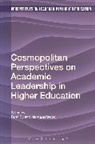 Feng Su, Feng (Liverpool Hope University Su, Margaret Wood, Camilla Erskine, Jon Nixon, Feng Su... - Cosmopolitan Perspectives on Academic Leadership in Higher Education