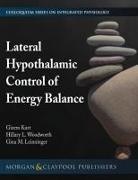 Gizem Kurt, Gina M. Leinninger, Hillary L. Woodworth - Lateral Hypothalamic Control of Energy Balance