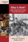 Raffaella Bellavitis Sarti, Anna Bellavitis, Manuela Martini, Raffaella Sarti - What Is Work?