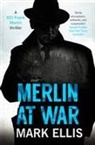 Mark Ellis - Merlin at War