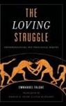 Emmanuel Falque - Loving Struggle