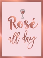 Summersdale Publishers, Summersdale - Rose All Day