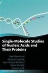 Jean-Francois Allemand, Jean-François Allemand, Jean-Francois (Professor Allemand, David Bensimon, David (Research Director and Professor Bensimon, Vincent Croquette... - Single-Molecule Studies of Nucleic Acids and Their Proteins