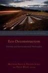 Matthias Lynes Fritsch, Philippe Wood Lynes, Matthias Fritsch, Philippe Lynes, David Wood - Eco-Deconstruction