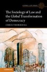 C. J. Thornhill, Chris Thornhill, Chris (University of Manchester) Thornhill, Thornhill Chris - Sociology of Law and the Global Transformation of Democracy