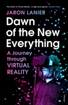 Jaron Lanier - Dawn of the New Everything