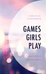Carolyn Cunningham, Carolyn M Cunningham, Carolyn M. Cunningham - Games Girls Play Contexts of Gcb