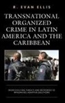 R Evan Ellis, R. Evan Ellis - Transnational Organized Crime