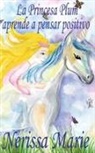 Nerissa Marie - La Princesa Plum aprende a pensar positivo (cuentos infantiles, libros infantiles, libros para los niños, libros para niños, libros para bebes, libros de cuentos, libros de niños, libros infantiles)