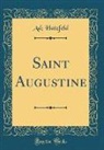 Ad Hatzfeld - Saint Augustine (Classic Reprint)