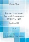Societa Geografica Italiana, Società Geografica Italiana - Bollettino della Società Geografica Italiana, 1908, Vol. 45