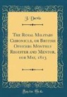 J. Davis - The Royal Military Chronicle, or British Officers Monthly Register and Mentor, for May, 1813 (Classic Reprint)