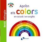 Maxine Davenport, Cindy Roberts - Bebè bilingüe. Aprèn els colors en català i en anglès