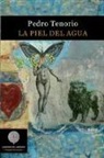 Pedro Tenorio Matanzo - La piel del agua