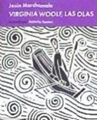 Jesús Marchamalo, Antonio Santos - Virginia Woolf, las olas