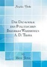 Hans Tietze - Die Denkmale des Politischen Bezirkes Waidhofen A. D. Thaya (Classic Reprint)