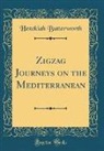 Hezekiah Butterworth - Zigzag Journeys on the Mediterranean (Classic Reprint)