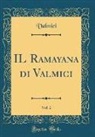 Valmici Valmici - IL Ramayana di Valmici, Vol. 2 (Classic Reprint)