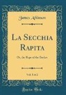 James Atkinson - La Secchia Rapita, Vol. 1 of 2