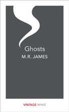 M R James, M. R. James, M.R. James - Ghosts