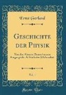 Ernst Gerland - Geschichte der Physik, Vol. 1