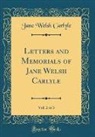 Jane Welsh Carlyle - Letters and Memorials of Jane Welsh Carlyle, Vol. 2 of 3 (Classic Reprint)