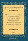 Juan Crisóstomo Centurión - Memorias del Coronel Juan Crisóstomo Centurión, ó Sea Reminiscencias Históricas Sobre la Guerra del Paraguay, Vol. 1 (Classic Reprint)