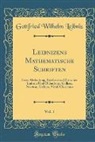 Gottfried Wilhelm Leibniz - Leibnizens Mathematische Schriften, Vol. 1: Erste Abtheilung; Briefwechsel Zwischen Leibniz Und Oldenburg, Collins, Newton, Galloys, Vitale Giordano (