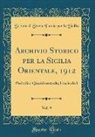 Società di Storia Patria per l Sicilia, Societa Di Storia Patria Per L. Sicilia - Archivio Storico per la Sicilia Orientale, 1912, Vol. 9
