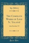 Leo Tolstoy - The Complete Works of Lyof N. Tolstoï