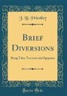J. B. Priestley - Brief Diversions