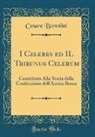Cesare Bertolini - I Celeres ed IL Tribunus Celerum