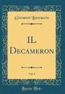 Giovanni Boccaccio - IL Decameron, Vol. 1 (Classic Reprint)