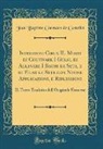 Jean Baptiste Constans de Castellet - Istruzioni Circa IL Modo di Coltivare I Gelsi, di Allevare I Bachi da Seta, e di Filar le Sete con Nuove Applicazioni, e Riflessioni