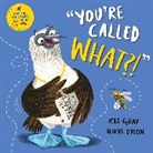 Kes Gray, Nikki Dyson - You're Called What?