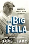 Jane Leavy - The Big Fella
