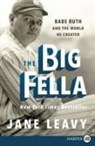 Jane Leavy - The Big Fella