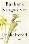 Barbara Kingsolver - Unsheltered