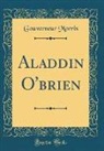 Gouverneur Morris - Aladdin O'brien (Classic Reprint)