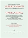 Albertus Magnus, Silvi Donati, Silvia Donati - Alberti Magni opera omnia / De Nutrimento et Nutrito. De Sensu et Sensato. Suius secundus liber est de Memoria et Reminiscentia