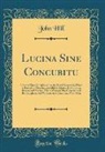 John Hill - Lucina Sine Concubitu