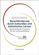Gülsa Mavruk, Gülsah Mavruk, Anastasia Moraitis, Andrea Schäfer, Andrea Schäfer u a, Eva Schmidt - Sprachförderung durch kulturelles und ästhetisches Lernen