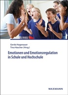 Gerd Hagenauer, Gerda Hagenauer, Hascher, Hascher, Tina Hascher - Emotionen und Emotionsregulation in Schule und Hochschule