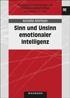 Annelie Amrhein - Sinn und Unsinn emotionaler Intelligenz