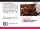 Graciela Iné Gallo, Graciela Inés Gallo, Juan Manuel Peralta - Turismo Rural Comunitario: Valoración de Saberes e Identidad local