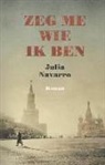 Julia Navarro - Zeg me wie ik ben