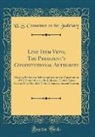 U. S. Committee on the Judiciary - Line Item Veto; The President's Constitutional Authority